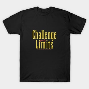 Challenge Your Limits Next Level Inspirational Quote Phrase Text T-Shirt